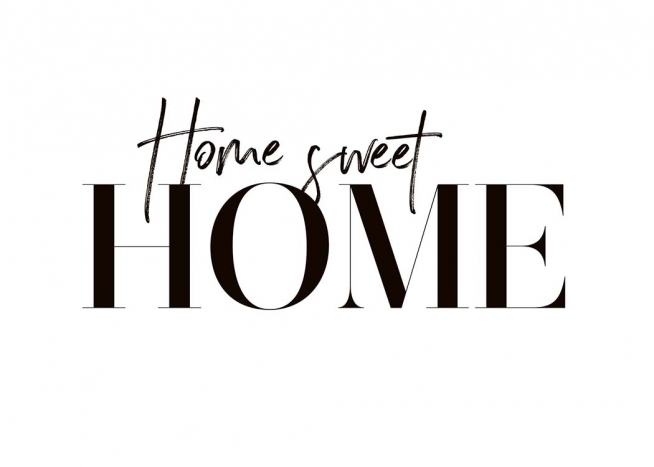  – Poster met quote in zwart wit met de woorden Home sweet home