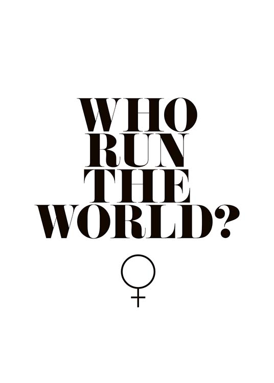 Who Run The World? Poster / Poster mit Sprüchen bei Desenio AB (10377)