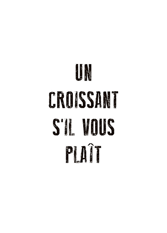 Un Croissant Poster / Poster mit Sprüchen bei Desenio AB (10655)
