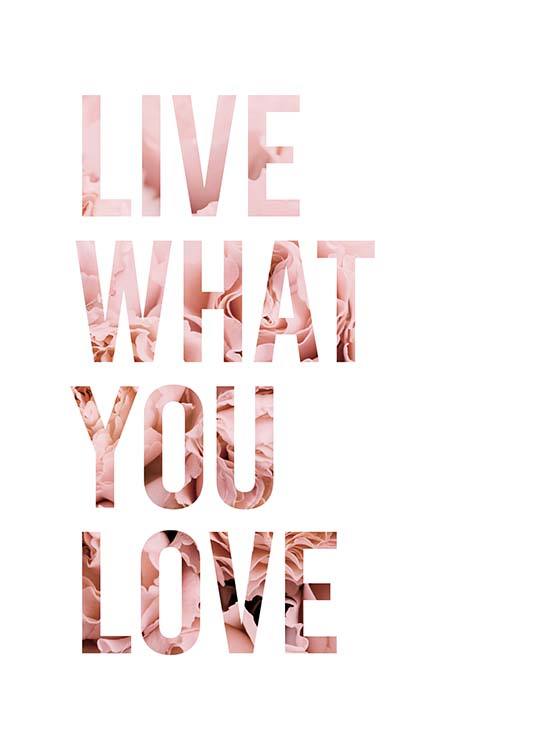 Live What You Love Affiche / Affiche citation chez Desenio AB (11727)