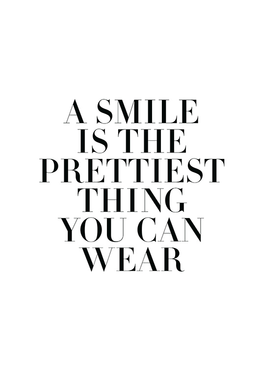  – „A smile is the prettiest thing you can wear“, Zitat in schwarzem Text auf weißem Hintergrund.